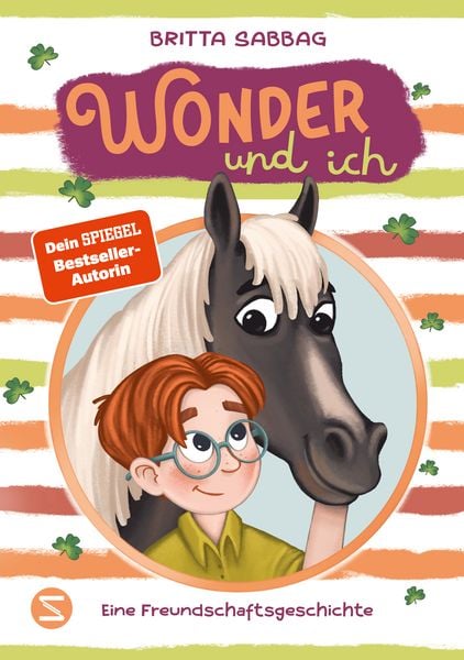 Wonder und ich. Eine Freundschaftsgeschichte (Band 1), Gebundene Ausgabe von Britta Sabbag, Schneiderbuch, 9783505152443