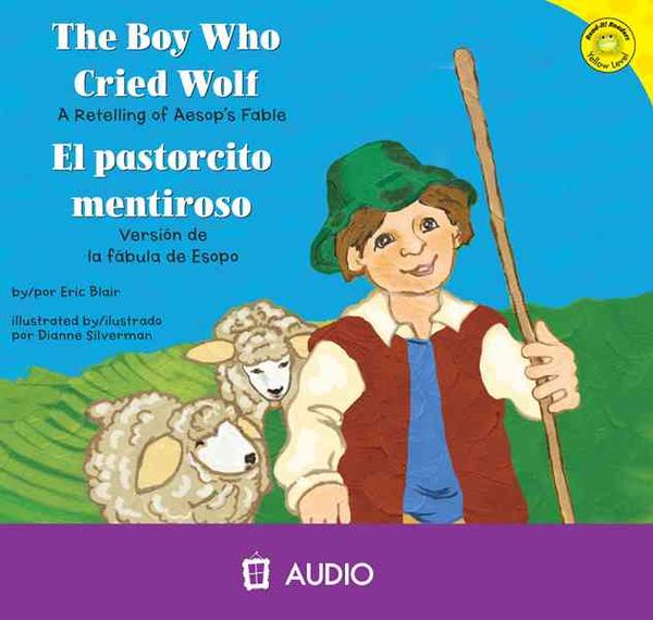 Produktbild: The Boy Who Cried Wolf/El Pastorcito Mentiroso: A Retelling of Aesop's Fable/Version de La Fabula de Esopo