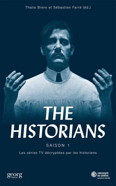Produktbild: The historians : les s&eacute;ries TV d&eacute;crypt&eacute;es par les historiens. Tome 1