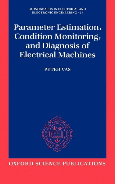 Produktbild: Parameter Estimation, Condition Monitoring, and Diagnosis of Electrical Machines