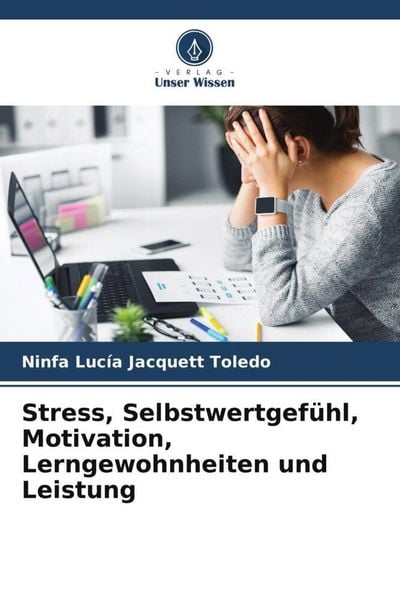Produktbild: Stress, Selbstwertgef&uuml;hl, Motivation, Lerngewohnheiten und Leistung