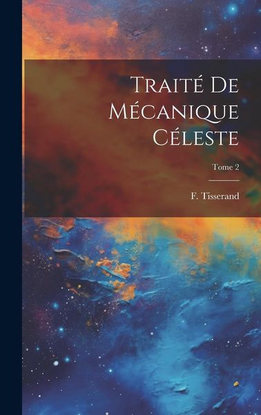 Produktbild: Traité de mécanique céleste; Tome 2