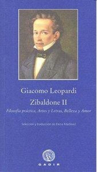 Produktbild: Zibaldone II : filosof&iacute;a pr&aacute;ctica, artes y letras, belleza y amor