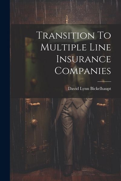 Produktbild: Transition To Multiple Line Insurance Companies