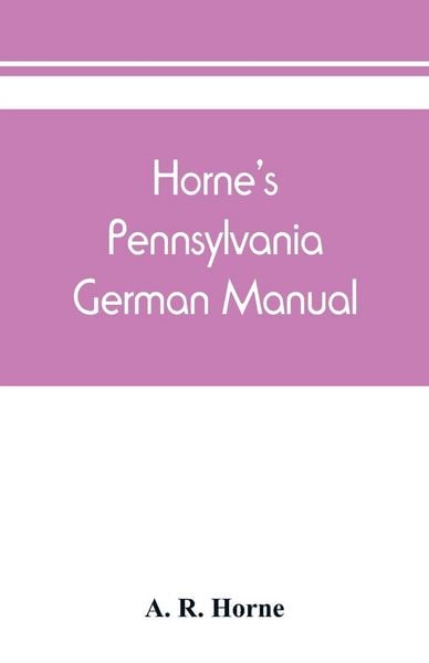 Produktbild: Horne's Pennsylvania German manual