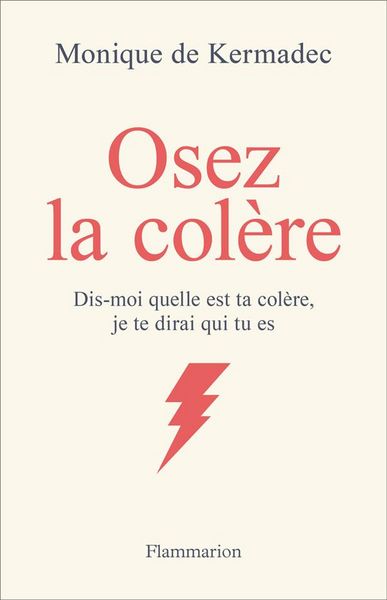 Produktbild: Osez la col&egrave;re : dis-moi quelle est ta col&egrave;re, je te dirai qui tu es