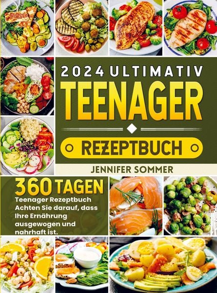 2024 Ultimativ Teenager Rezeptbuch