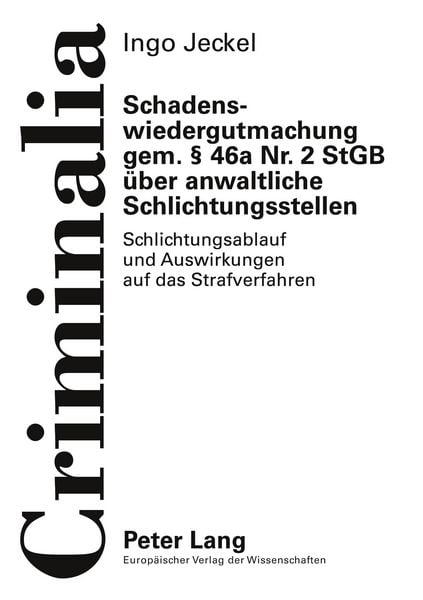 Produktbild: Schadenswiedergutmachung gem. &sect; 46a Nr. 2 StGB &uuml;ber anwaltliche Schlichtungsstellen