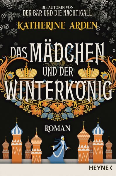 Das Mädchen und der Winterkönig, Taschenbuch von Katherine Arden, Heyne, 9783453320833