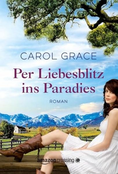 Per Liebesblitz ins Paradies, Taschenbuch von Carol Grace, AmazonCrossing, 9781477824351