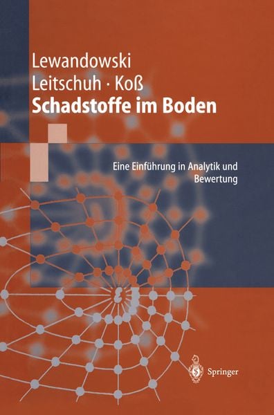 Schadstoffe im Boden, Taschenbuch von Jörg Lewandowski , Stephan Leitschuh , Volker Koss, Springer Berlin, 9783642638862