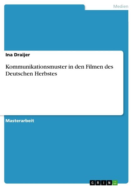 Produktbild: Kommunikationsmuster in den Filmen des Deutschen Herbstes