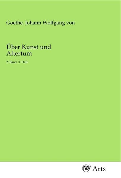 Über Kunst und Altertum, Taschenbuch von , MV-Arts, 9783968711140