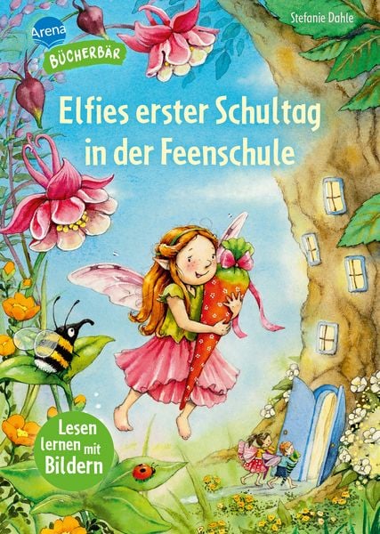 Elfies erster Schultag in der Feenschule, Gebundene Ausgabe von Stefanie Dahle, Arena, 978-3-401-72203-0