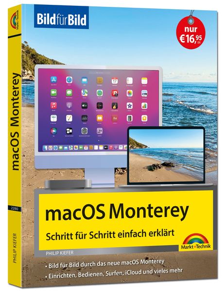 MacOS 12 Monterey Bild für Bild - die Anleitung in Bilder - ideal für Einsteiger, Umsteiger und Fortgeschrittene
