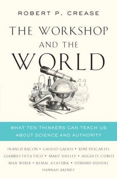 Produktbild: The Workshop and the World: What Ten Thinkers Can Teach Us about Science and Authority