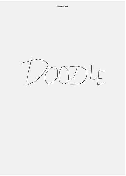 Doodle, Gebundene Ausgabe von Britt Müller,Winnes Rademächers, Felder Books Berlin, 978-3-949914-14-0