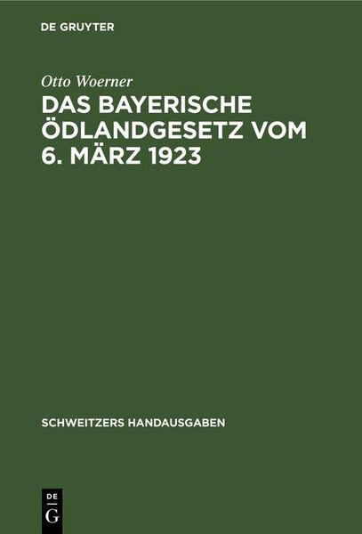 Produktbild: Das bayerische &Ouml;dlandgesetz vom 6. M&auml;rz 1923
