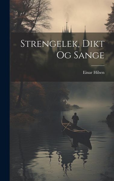 Produktbild: Strengelek, Dikt Og Sange