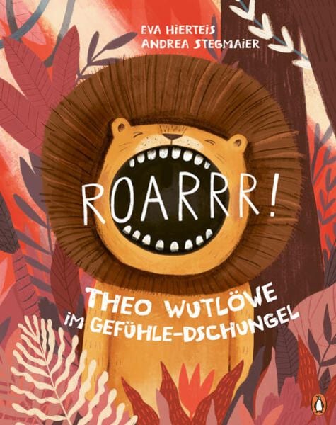 Roarrr! Theo Wutlöwe im Gefühle-Dschungel, Gebundene Ausgabe von Eva Hierteis, Penguin Junior, 978-3-328-30046-5