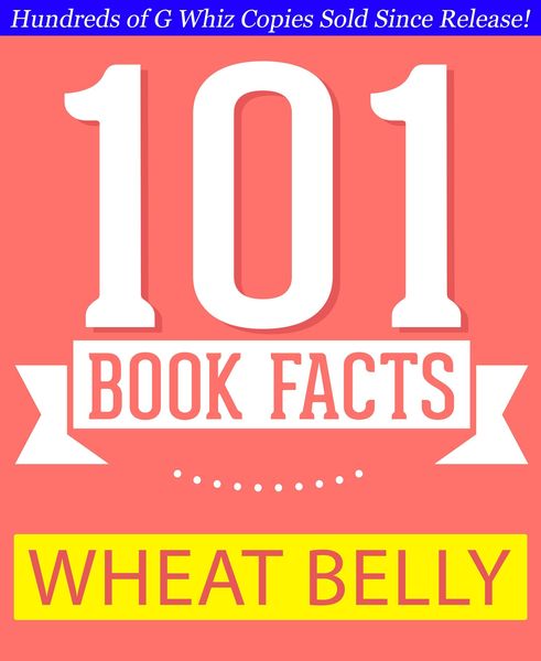 Produktbild: Wheat Belly - 101 Amazing Facts You Didn't Know (GWhizBooks.com)