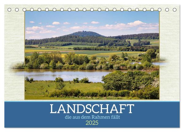 Landschaft, die aus dem Rahmen fällt (Tischkalender 2025 DIN A5 quer), CALVENDO Monatskalender