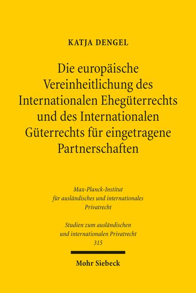 Produktbild: Die europ&auml;ische Vereinheitlichung des Internationalen Eheg&uuml;terrechts und des Internationalen G&uuml;terrechts f&uuml;r eingetragene Partnerschaften