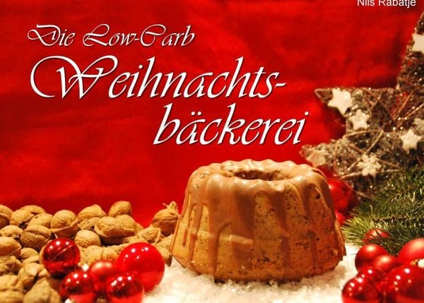 Produktbild: Die Low-Carb Weihnachtsb&auml;ckerei