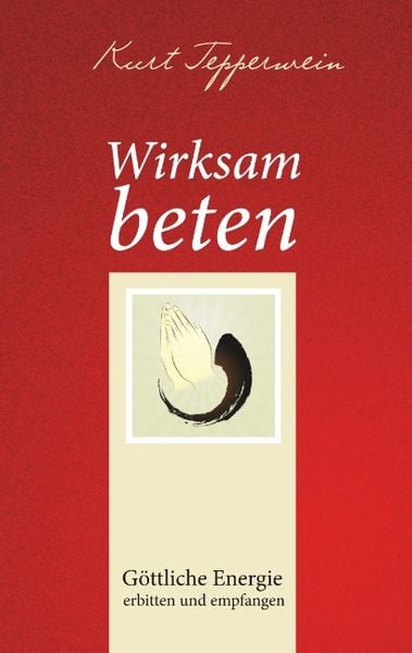 Wirksam beten