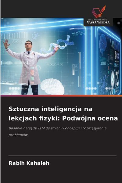 Produktbild: Sztuczna inteligencja na lekcjach fizyki: Podw&oacute;jna ocena