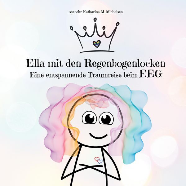 Ella mit den Regenbogenlocken, Taschenbuch von Katharina Monika Michalsen, Tredition, 9783384553614