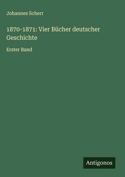 Produktbild: 1870-1871: Vier B&uuml;cher deutscher Geschichte