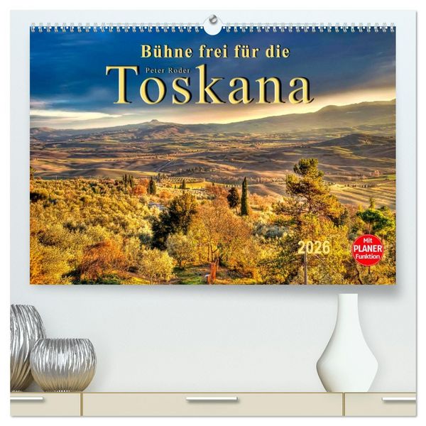 Produktbild: B&uuml;hne frei f&uuml;r die Toskana (hochwertiger Premium Wandkalender 2026 DIN A2 quer), Kunstdruck in Hochglanz