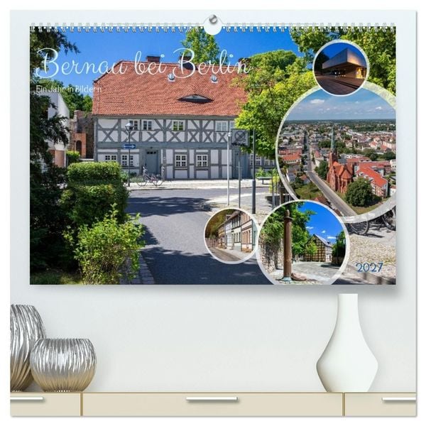 Produktbild: Bernau bei Berlin. Ein Jahr in Bildern (hochwertiger Premium Wandkalender 2027 DIN A2 quer), Kunstdruck in Hochglanz