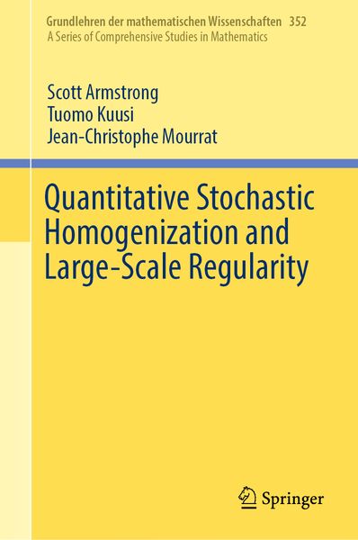 Produktbild: Quantitative Stochastic Homogenization and Large-Scale Regularity