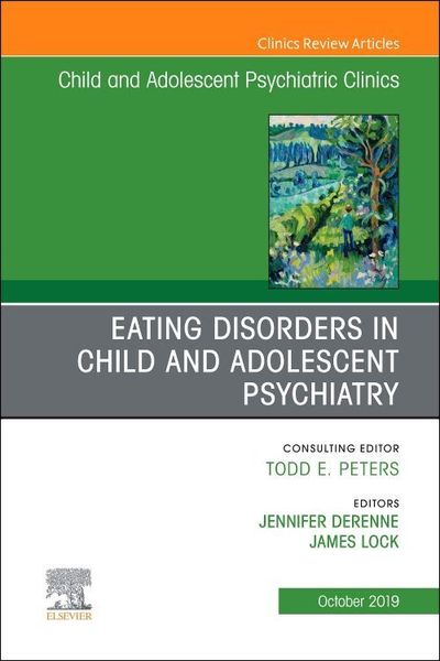 Produktbild: Eating Disorders in Child and Adolescent Psychiatry, an Issue of Child and Adolescent Psychiatric Clinics of North America