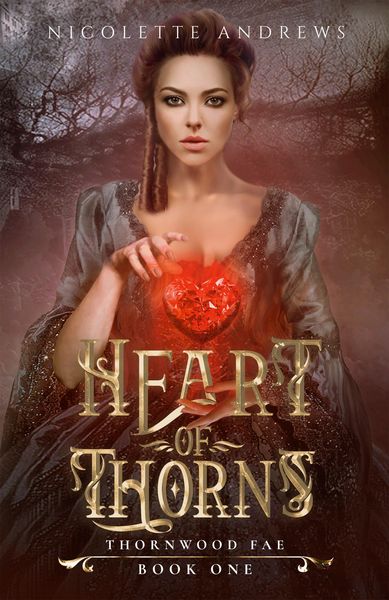 Produktbild: Heart of Thorns (Thornwood Fae, #1)