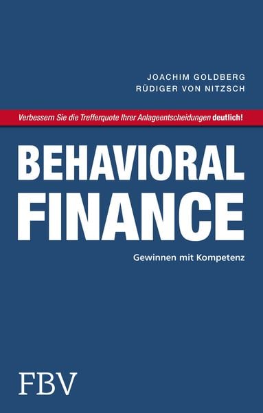 Behavioral Finance, Taschenbuch von Joachim Goldberg,Rüdiger Nitzsch, Finanzbuch Verlag, 978-3-89879-430-5
