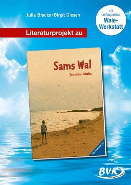 Literaturprojekt zu Sams Wal, Geheftet von Julia Bracke,Birgit Giesen, BVK Buch Verlag Kempen GmbH, 978-3-936577-20-4