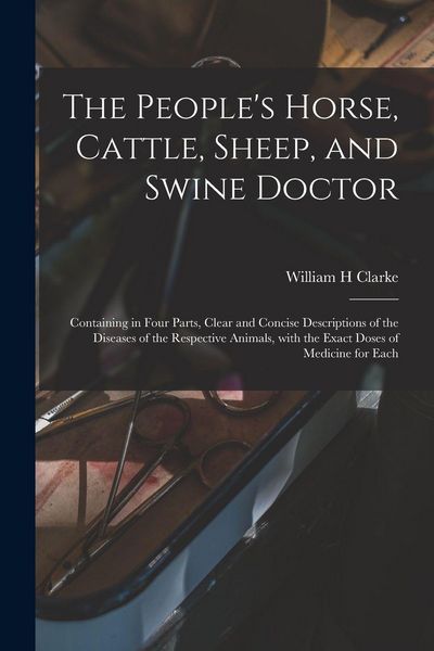 Produktbild: The People's Horse, Cattle, Sheep, and Swine Doctor