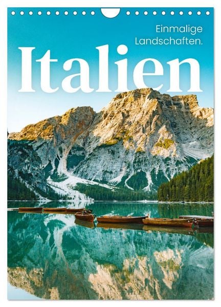 Italien - Einmalige Landschaften. (Wandkalender 2026 DIN A4 hoch), CALVENDO Monatskalender