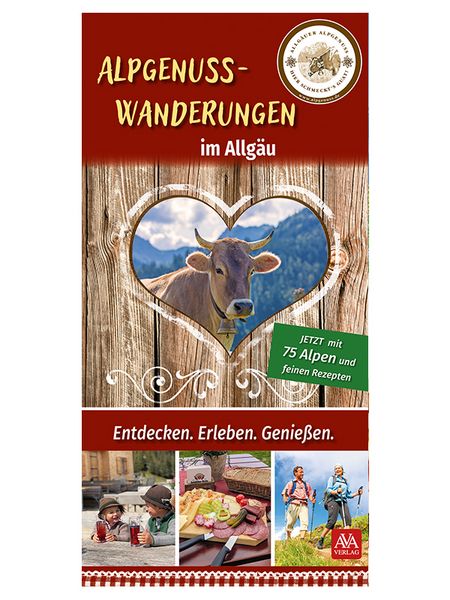 Alpgenuss Wanderungen im Allgäu, Taschenbuch von AVA-Verlag Allgäu GmbH, AVA-Agrar, 978-3-9851607-5-4
