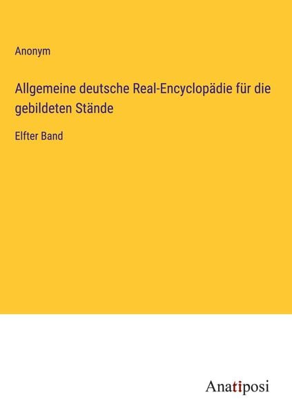 Produktbild: Allgemeine deutsche Real-Encyclop&auml;die f&uuml;r die gebildeten St&auml;nde