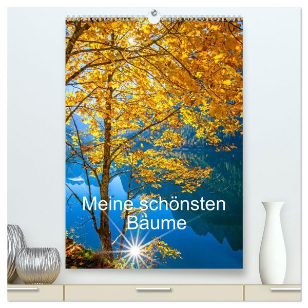 Produktbild: Meine sch&ouml;nsten B&auml;ume (hochwertiger Premium Wandkalender 2027 DIN A2 hoch), Kunstdruck in Hochglanz