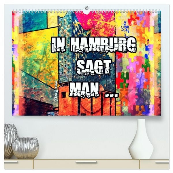 Produktbild: In Hamburg sagt man ... (hochwertiger Premium Wandkalender 2026 DIN A2 quer), Kunstdruck in Hochglanz
