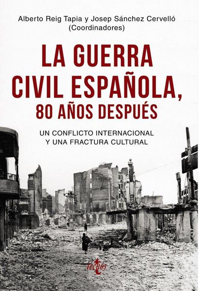 Produktbild: La Guerra Civil espa&ntilde;ola 80 a&ntilde;os despu&eacute;s : un conflicto internacional y una fractura cultural