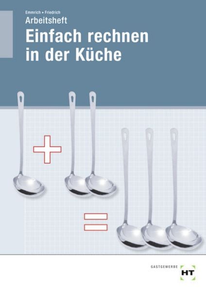 Arbeitsheft Einfach Rechnen in der Küche, Taschenbuch von Maritta Emmrich,Gerlind Friedrich, Pfanneberg, 978-3-8057-0912-5