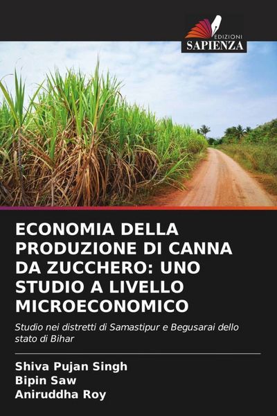 Produktbild: ECONOMIA DELLA PRODUZIONE DI CANNA DA ZUCCHERO: UNO STUDIO A LIVELLO MICROECONOMICO