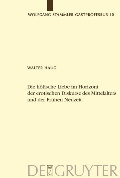 Produktbild: Die h&ouml;fische Liebe im Horizont der erotischen Diskurse des Mittelalters und der Fr&uuml;hen Neuzeit