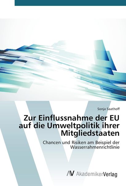Produktbild: Zur Einflussnahme der EU auf die Umweltpolitik ihrer Mitgliedstaaten